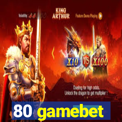 80 gamebet